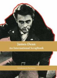 James Dean, an International Scrapbook