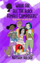 Where Are All the Black Female Composers? : The Ultimate Fun Facts Guide