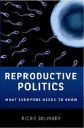 Reproductive Politics : What Everyone Needs to Know®