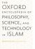 The Oxford Encyclopedia of Philosophy, Science, and Technology in Islam