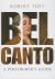 Bel Canto : A Performer's Guide