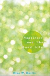 Happiness and the Good Life