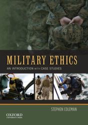 Military Ethics : An Introduction with Case Studies