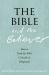 The Bible and the Believer : How to Read the Bible Critically and Religiously