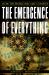 Emergence of Everything: How the World Became Complex