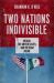 Two Nations Indivisible : Mexico, the United States, and the Road Ahead