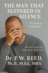 The Man That Suffered in Silence : The Road to Redemption