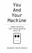 You and Your Machine : Understanding Your Relationship with AI