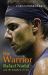 The Warrior : Rafael Nadal and His Kingdom of Clay The Warrior : Rafael Nadal and His Kingdom of Clay