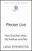 Please Live : The Chechen Wars, My Mother and Me Please Live : The Chechen Wars, My Mother and Me