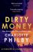 Dirty Money : A Farrow and Chang Thriller Dirty Money : A Farrow and Chang Thriller
