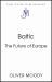 Baltic : The Future of Europe