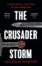 The Crusader Storm : A Global History of the Wars for the Middle East