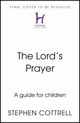 The Lord's Prayer : A Beginner's Guide