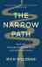 The Narrow Path : How the Subversive Way of Jesus Satisfies Our Souls