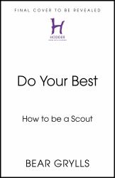 Do Your Best : How to Be a Scout