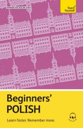Beginners' Polish : Learn Faster. Remember More