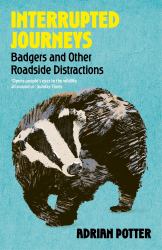 Interrupted Journeys : Badgers and Other Roadside Distractions
