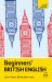 Beginners' British English : Learn Faster. Remember More