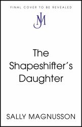 The Shapeshifter's Daughter