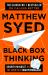Black Box Thinking : Growth Mindset and the Secrets of High Performance