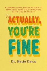 Actually, You're Fine : The Problems with Pathologizing Everyday Life