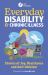 Everyday Disability and Chronic Illness : Stories of Joy, Resistance and Anti-Ableism