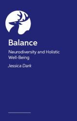Balance : Neurodiversity and Holistic Wellbeing Across Work, Life and Personal Self-Care