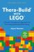 Thera-Build® with LEGO®, 2nd Edition : A Playful Therapeutic Approach for Promoting Emotional Well-Being