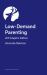 Low-Demand Parenting - JKP Graphic Edition Low-Demand Parenting - JKP Graphic Edition
