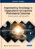 Implementing Knowledge in Organizations for Improved Performance Outcomes : Emerging Research and Opportunities
