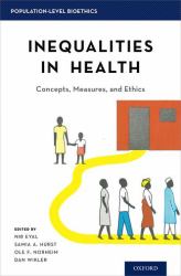 Inequalities in Health : Concepts, Measures, and Ethics