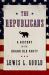 Republicans: A History of the Grand Old Party