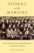 Dissent on the Margins : How Soviet Jehovah's Witnesses Defied Communism and Lived to Preach about It