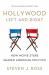 Hollywood Left and Right : How Movie Stars Shaped American Politics