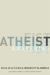 Atheist Awakening : Secular Activism and Community in America