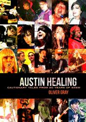 Austin Healing : Cautionary Tales from 20 Years of SXSW