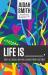 Life Is _____. : God's Illogical Love Will Change Your Existence