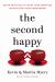 The Second Happy : Seven Practices to Make Your Marriage Better Than Your Honeymoon