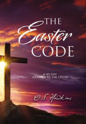 The Easter Code Booklet : A 40-Day Journey to the Cross