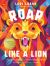 Roar Like a Lion : 90 Devotions to a Courageous Faith