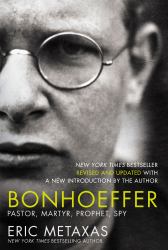Bonhoeffer : Pastor, Martyr, Prophet, Spy
