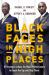 Black Faces in High Places : 10 Strategic Actions for Black Professionals to Reach the Top and Stay There
