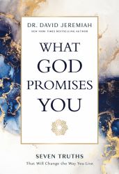 What God Promises You : Seven Truths That Will Change the Way You Live