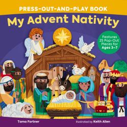 My Advent Nativity Press-Out-And-Play Book : Features 25 Pop-Out Pieces for Ages 3-7