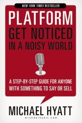 Platform : Get Noticed in a Noisy World