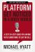 Platform : Get Noticed in a Noisy World