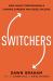 Switchers : How Smart Professionals Change Careers - and Seize Success