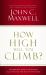How High Will You Climb? : Determine Your Success by Cultivating the Right Attitude