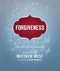 Forgiveness : Overcoming the Impossible